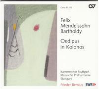 Bernius, Frieder Bittner, Manfred Klassische Philharmonie Stuttgart Kuntzsch, Joachim Winkler, Angela - Mendelssohn: Edipo En Kolonos / Winkler, Kuntzsch, Klassische Philharmonie Stuttgart - Bernius