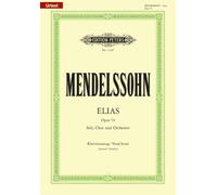 Mendelssohn : elias opus 70 chant: Für Soli, Chor und Orchester, Klavierauszug