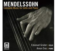 Mendelssohn, Felix/Emmanuel Gruber - Mendelssohn: Various/ Complete Music For Cello And Piano