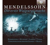 Annelies Burmeister; Eberhard Buchner; Siegfried Lorentz; Rundfunkchor Leipzig; Gewandhausorchester Leipzig - MENDELSSOHN: Die erste Walpurgisnacht