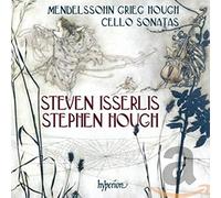 Mendelssohn, Grieg, Hough : Sonates pour violoncelle. Isserlis, Hough.