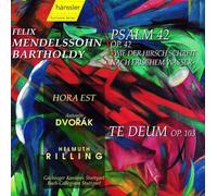 Mendelssohn - Mendelssohn Bartholdy: Psalm 42; Hora Est; Dvorák: Te Deum