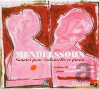 Mendelssohn - Mendelssohn - Sonates pour violoncelle 1 et 2 / Variations concertantes / Albumblatt