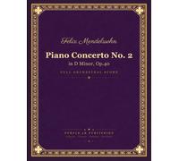 Mendelssohn: Piano Concerto No. 2 in D minor, Op. 40 - Full Orchestral Score