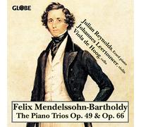Mendelssohn : Piano Trios, Opp. 49 & 66