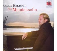 Mendelssohn: Pure Mendelssohn; Sebastian Knauer