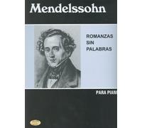 MENDELSSOHN - Romanzas sin Palabras para Piano (Kovats)