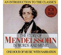Mendelssohn – Story In Words & Music – Vox