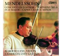 Mendelssohn : Violin Concerto/Symphony No. 8