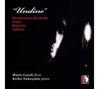 Mendelssohn, Widor, Reinecke, Taffanel : Flûte et piano. Caroli, Nakayama.