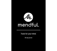 Mendful: A 90-Day Guided Journal for Men’s Mental Health & Self-Care