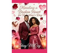 Mending a Broken Heart for Valentine's Day: The Seasonal Heart Series: Book 2