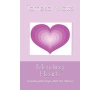 Mending Hearts: Grieving with Hope after the Silence