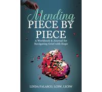 Mending Piece by Piece:: A Workbook & Journal for Navigating Grief with Hope