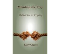 Mending The Fray: Reflections On Fraying