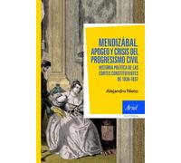 Mendizábal: Historia política de las Cortes constituyentes de 1836-37 (Ariel Historia)