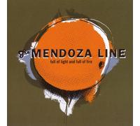 Mendoza Line,the - Full Of Light And Full Of Fire