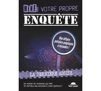Menez votre propre enquête (Tome 1): La dernière assise, un livre jeu d’affaire criminelle et d'énigmes policières à résoudre