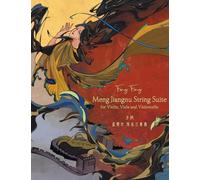 Meng Jiangnu String Suite for Violin, Viola and Violoncello