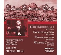 Mengelberg - Suite (Ouverture) N°2 BWV 1067, Double Concerto BWV 1043, Concerto Pour Piano BWV 1056...