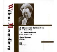 Mengelberg W. / Strauss : Ein Heldenlben. Ravel : Boléro.