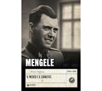 Mengele. Il medico e il carnefice (Storia e storie)