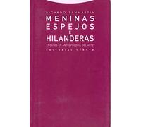 Meninas, Espejos E Hilanderas. Ensayos En Antropología Del Arte (Estructuras y Procesos. Antropología)