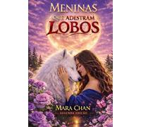 Meninas Que Adestram Lobos: Segunda Edição