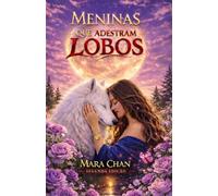 Meninas Que Adestram Lobos: Segunda Edição