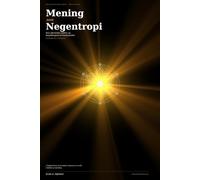 MENING SOM NEGENTROPI: Betydningens termodynamikk (MEANING AS NEGENTROPY)