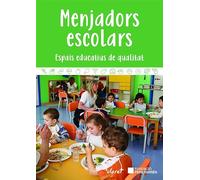 Menjadors escolars: Espais educatius de qualitat