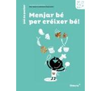 Menjar Be Per Creixer Be! Quadern 2º Educacion Primaria