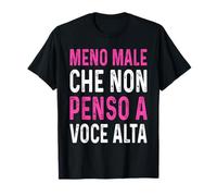 Meno Macho Che Non Penso A Voce Alta Divertenti ironico Camiseta