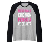 Meno Macho Che Non Penso A Voce Alta Divertenti ironico Camiseta Manga Raglan