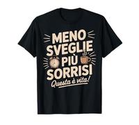 MENO SVEGLIE PIÙ SORRISI Questa è Vita Pensione Divertente Camiseta
