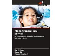 Meno trapani, più sorrisi: Un cambiamento di paradigma nella salute orale della prima infanzia