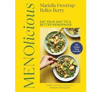 Menolicious: Eat Your Way to a Better Menopause - THE INSTANT SUNDAY TIMES BESTSELLER