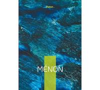 Ménon: Dialogue philosophique sur la vertu, la connaissance et la maïeutique socratique