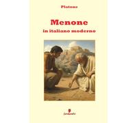 Menone in italiano moderno: Nuova traduzione in italiano moderno per studenti e lettori di oggi del dialogo di Platone su virtù, conoscenza e apprendimento, con ampio apparato interpretativo