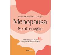 Menopausa: Recursos per viure amb plenitud el climateri (CATALAN)