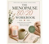 Menopause 80/20 Workbook & Toolkit™: Simple pages for food, symptoms, sleep, energy, and real-life support.
