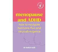Menopause and ADHD: How to navigate hormone flux and neurodivergence (Vermilion Empowered)