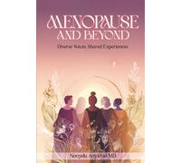 Menopause and Beyond: Diverse Voices, Shared Experiences