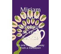 Menopause at Your Service: I’m one Hormone away from a meltdown