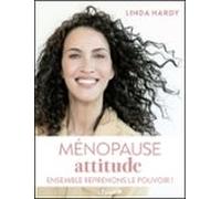Ménopause Attitude : Ensemble Reprenons Le Pouvoir ! (ebook)