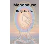 Menopause Daily Journal: Track Hot Flashes, Weight Gain, Mood, Sleep, and Hormone Therapy