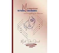 Menopause: Hot Flashes Cold Shoulders and Everything In-Between: Mood Tracker Journal