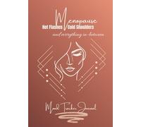 Menopause: Hot Flashes Cold Shoulders and Everything In-Between: Mood Tracker Journal