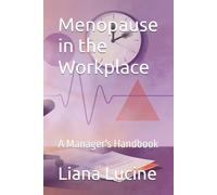 Menopause in the Workplace: A Manager's Handbook