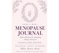 MENOPAUSE JOURNAL: Daily reflections for navigating change with grace DAILY REFLECTION